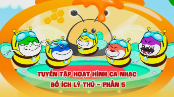 Tuyển Tập Hoạt Hình Ca Nhạc Bổ Ích Lý Thú - Phần 5