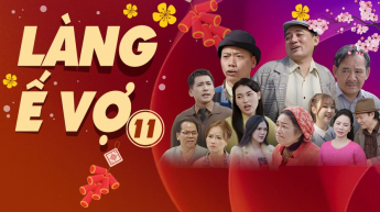 Làng Ế Vợ 11