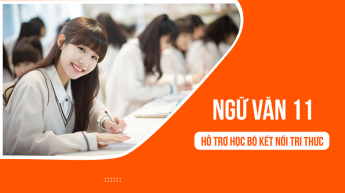 Ngữ Văn - Lớp 11 - Kết nối tri thức