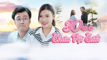 30 Chưa Vội Cưới